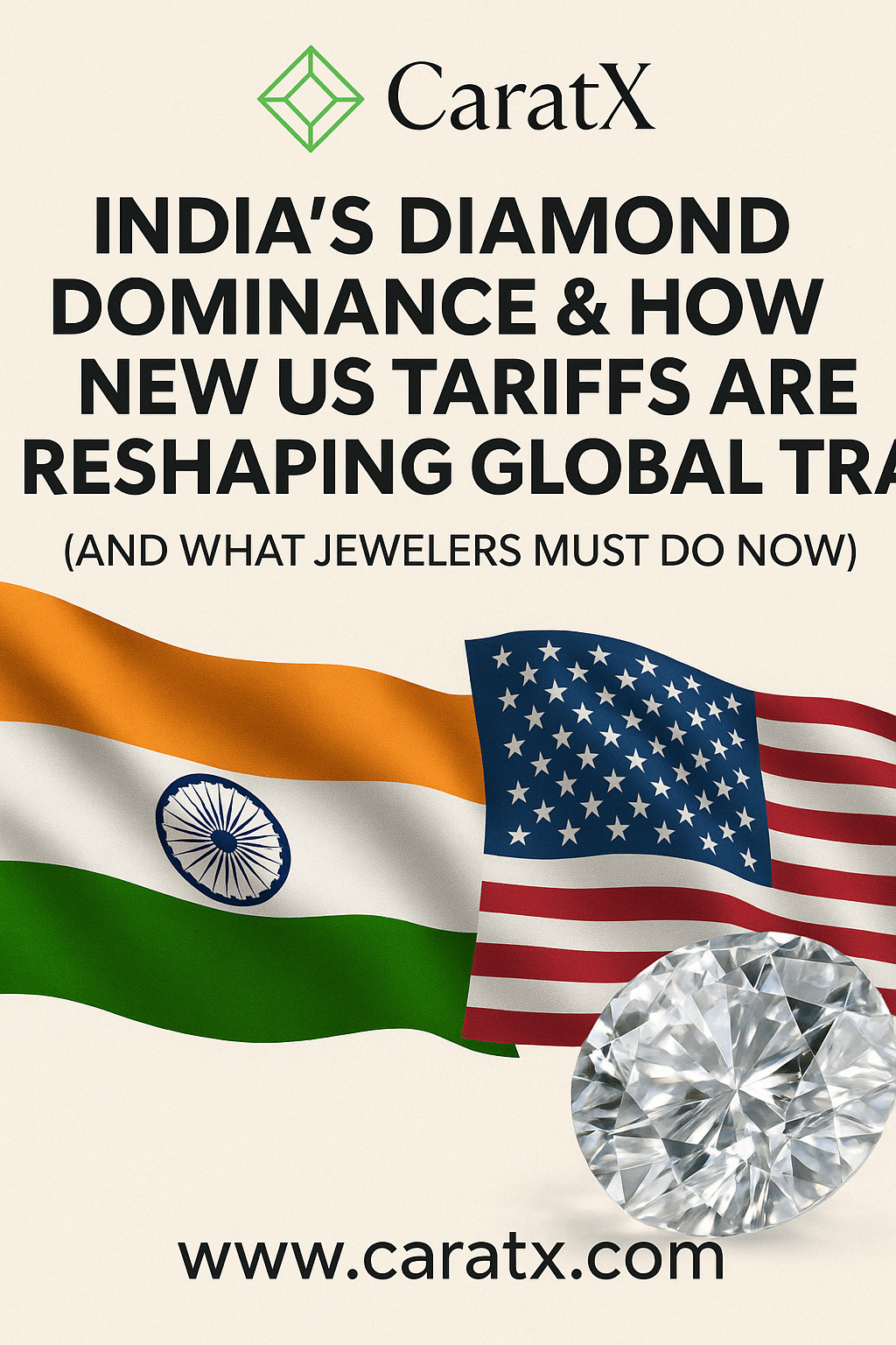 India's Diamond Dominance & How New US Tariffs Are Reshaping Global Trade (And What Jewelers Must Do Now) 💎